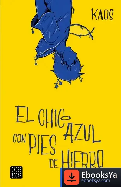Descargar El Chico Azul Con Pies De Hierro de Juan Bermúdez Romero