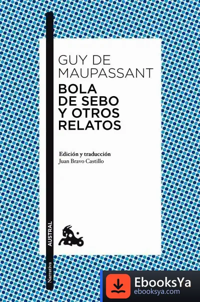Descargar Bola De Sebo Y Otros Relatos