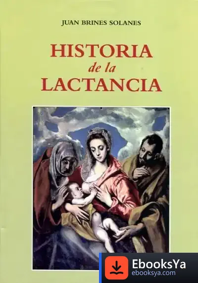 Descargar Historia De La Lactancia de Juan Brines Solanes