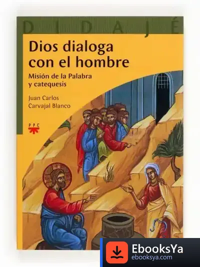 Descargar Dios Dialoga Con El Hombre de Juan Carlos Carvajal Blanco