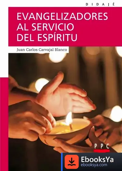 Descargar Evangelizadores Al Servicio Del Espíritu de Juan Carlos Carvajal Blanco
