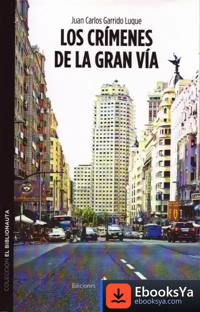 Descargar Los Crímenes De La Gran Vía de Juan Carlos Garrido Luque