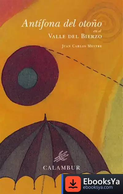 Descargar Antífona Del Otoño En El Valle Del Bierzo de Juan Carlos Pérez Mestre