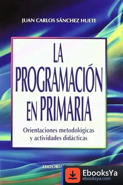 Descargar La Programación En Primaria de Miguel de Cervantes Saavedra