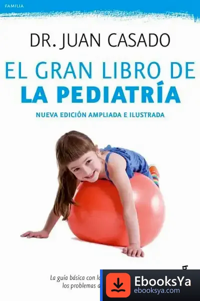 Descargar El Gran Libro De La Pediatría de Juan Casado Flores