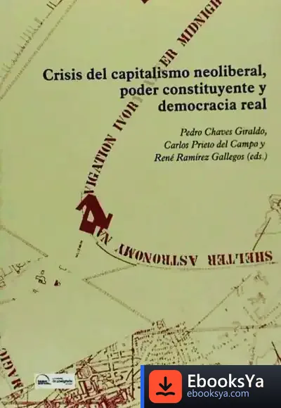 Descargar Crisis Del Capitalismo Neoliberal, Poder Constituyente Y Democracia Real