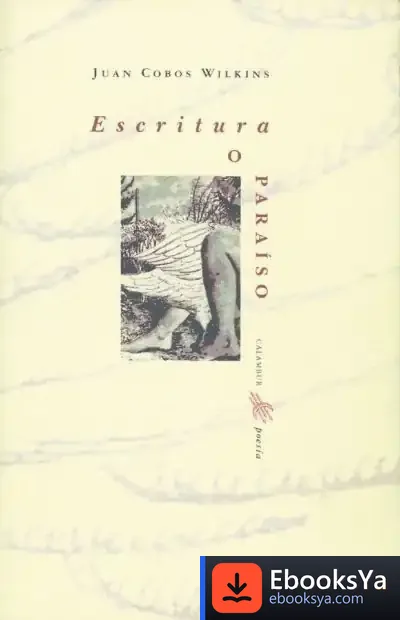 Descargar Escritura O Paraíso de Juan Cobos Wilkins