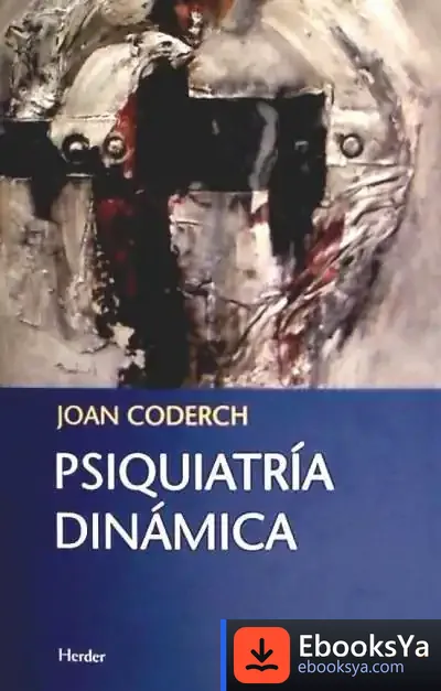 Descargar Psiquiatría Dinámica de Juan Coderch