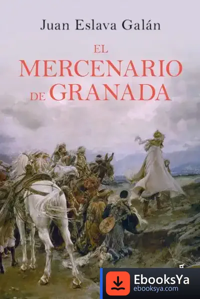Descargar El Mercenario De Granada de Juan Eslava Galán