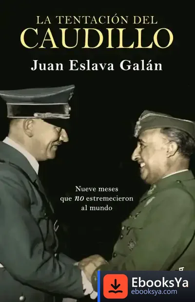Descargar La Tentación Del Caudillo de Juan Eslava Galán