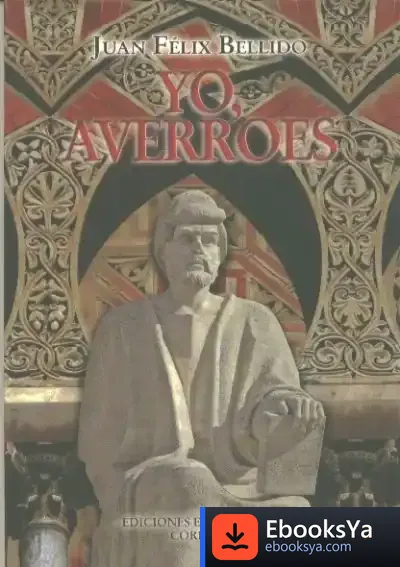 Descargar Yo, Averroes de Juan Félix Bellido Bello