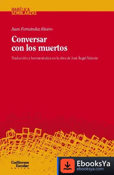 Descargar Conversar Con Los Muertos de Juan Fernández Rivero