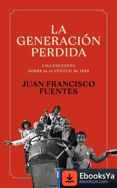 Descargar La Generación Perdida de Juan Francisco Fuentes Aragonés
