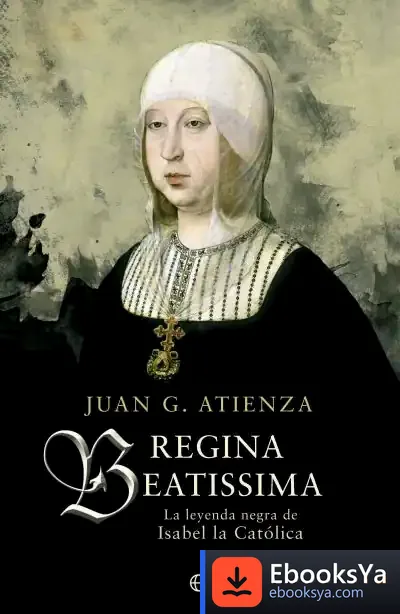 Descargar Regina Beatissima de Juan G. Atienza