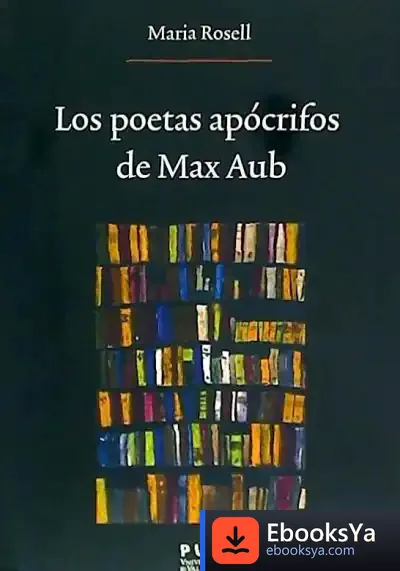 Descargar Los Poetas Apócrifos De Max Aub de Juan García Rosell