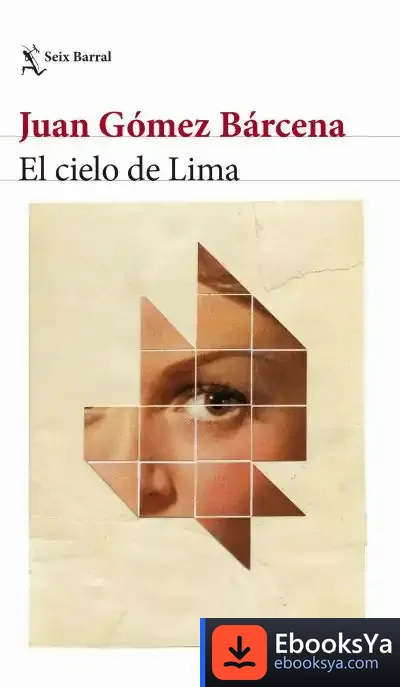 Descargar El Cielo De Lima de Juan Gómez Bárcena