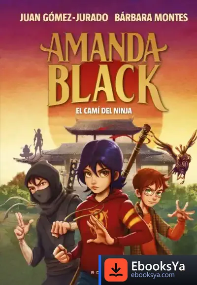 Descargar Amanda Black 9 - El Camí Del Ninja de Juan Gómez-jurado