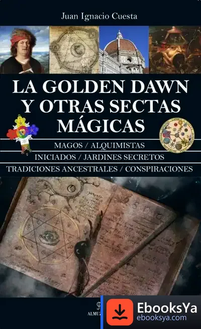 Descargar La Golden Dawn Y Otras Sectas Mágicas