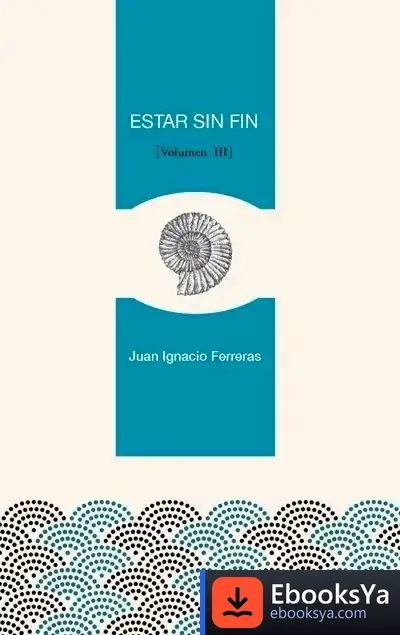 Descargar Estar Sin Fin (Iii) de Juan Ignacio Ferreras
