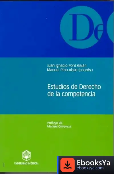 Descargar Estudios De Derecho De La Competencia de Juan Ignaci Font Galan
