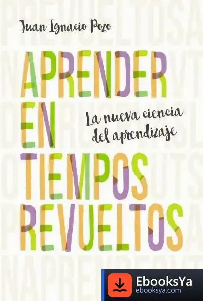 Descargar Aprender En Tiempos Revueltos de Juan Ignacio Pozo