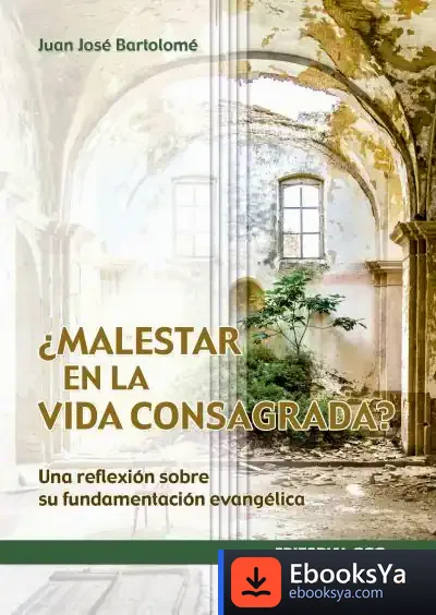 Descargar ¿Malestar En La Vida Consagrada? de Juan José Bartolomé