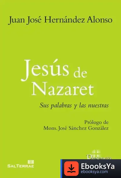 Descargar Jesús De Nazaret: Sus Palabras Y Las Nuestras