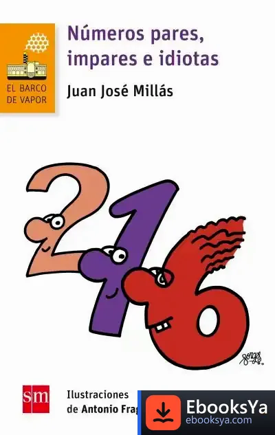 Descargar Números Pares, Impares E Idiotas de Juan José Millas