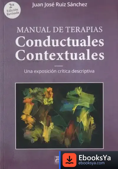 Descargar Manual De Terapias Conductuales-Contextuales de Juan José Ruiz Sánchez