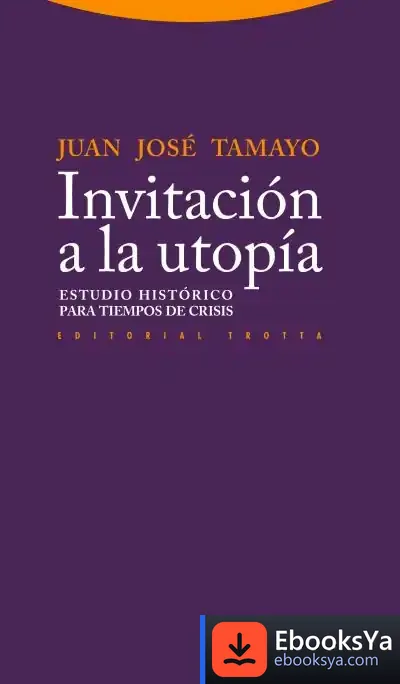 Descargar Invitación A La Utopía de Juan José Tamayo-acosta