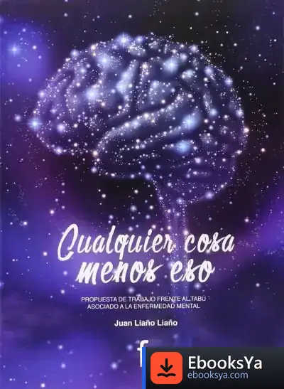 Descargar Cualquier Cosa Menos Eso de Juan Liaño Liaño