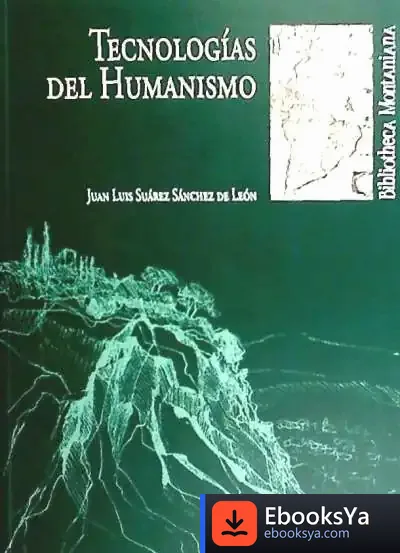 Descargar Tecnologías Del Humanismo de Cristóbal José Álvarez López
