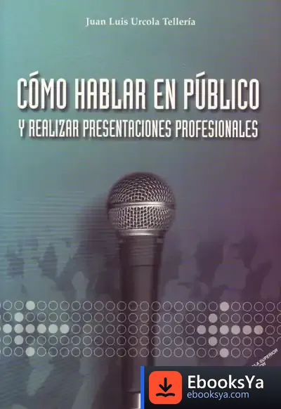 Descargar Cómo Hablar En Público de Juan Luis Urcola