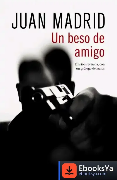 Descargar Un Beso De Amigo de Juan Madrid