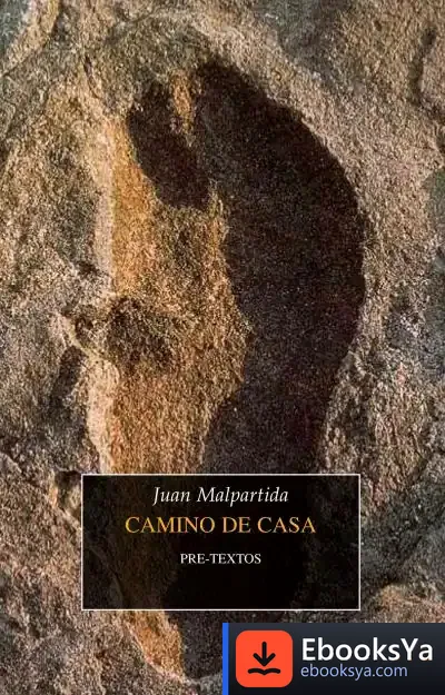 Descargar Camino De Casa de Juan Malpartida Ortega