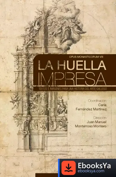 Descargar La Huella Impresa : Textos E Imágenes Para Una Historia Del Arte Gallego