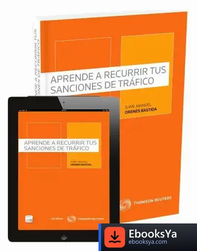 Descargar Aprende A Recurrir Tus Sanciones De Trafico de Juan Manuel Orenes Bastida