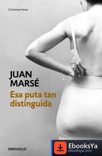 Descargar Esa Puta Tan Distinguida de Juan Marsé