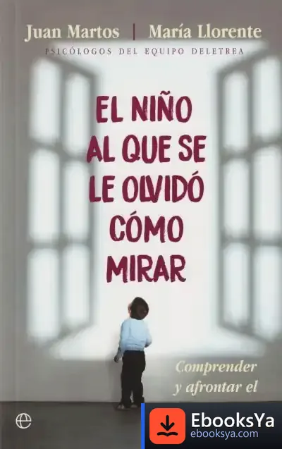 Descargar El Niño Al Que Se Le Olvidó Cómo Mirar