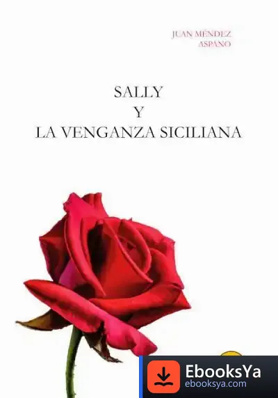 Descargar Sally Y La Venganza Siciliana de Juan Méndez Aspano