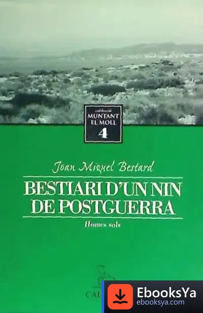 Descargar Bestiari .D´Un Nin De Postguerra de Diego de Avendaño
