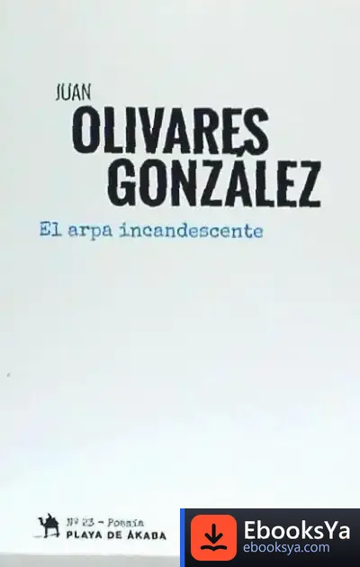 Descargar El Arpa Incandescente de Juan Olivares