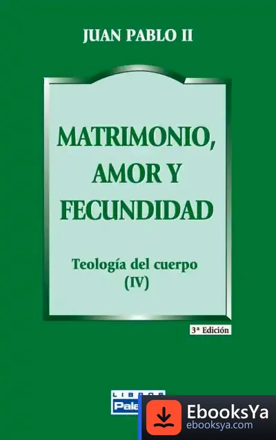 Descargar Matrimonio, Amor Y Fecundidad de Jacobo Sanz Hermida