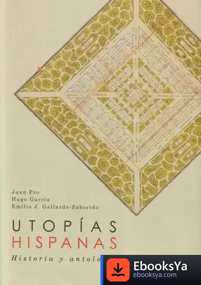 Descargar Utopías Hispanas de Juan Pro Ruiz