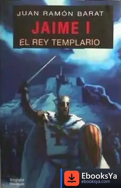 Descargar Jaime I -El Rey Templario