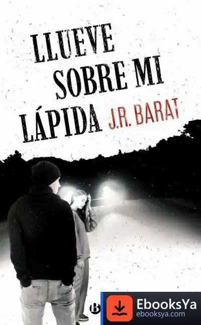 Descargar Llueve Sobre Mi Lápida de Juan Ramón Barat