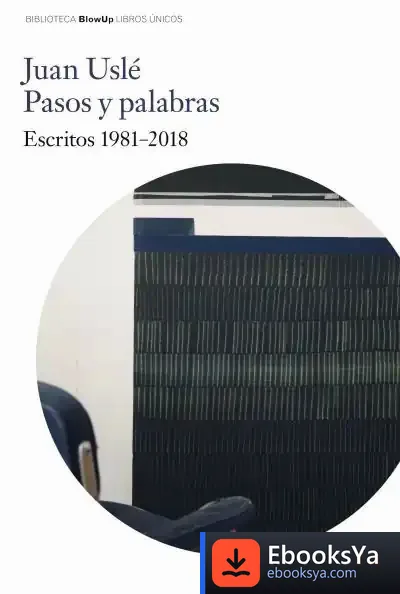 Descargar Juan Uslé. Pasos Y Palabras de Juan Uslé