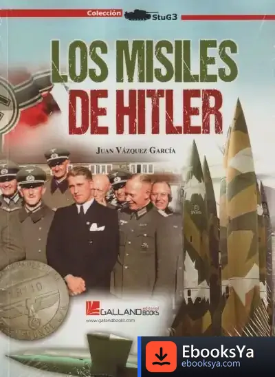 Descargar Los Misiles De Hitler de Juan Vázquez García