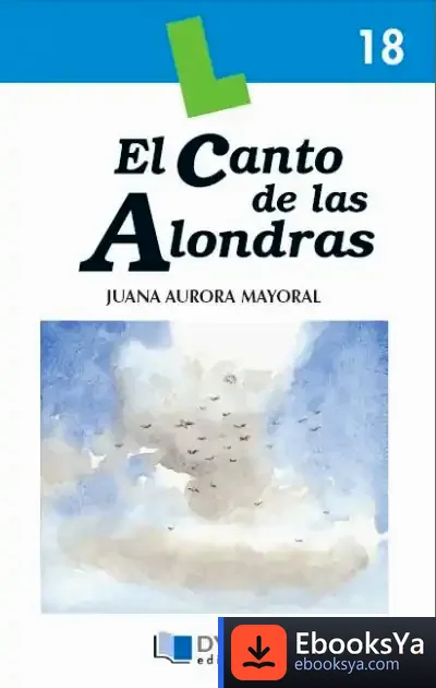 Descargar El Canto De Las Alondras de Juana Aurora Mayoral