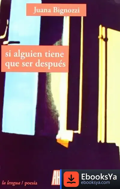 Descargar Si Alguien Tiene Que Ser Después de Juana Bignozzi Ramallo